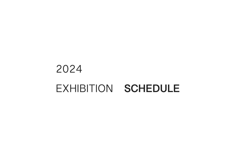 2024年 Exhibition Schedule